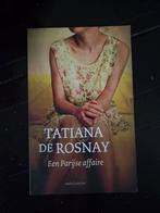 Een Parijse Affaire - Tatiana de Rosnay, Ophalen of Verzenden, Gelezen, Tatiana de Rosnay, Nederland