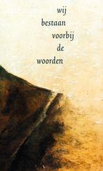 Wij Bestaan Voorbij De Woorden - Anne Possel 9789081643580, Boeken, Ophalen of Verzenden, Zo goed als nieuw, Anne C. Possel, Eén auteur