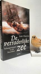 Baeyens, Erik F.; De verraderlijke zee(Scheepsrampen Noordze, Ophalen of Verzenden, Gelezen