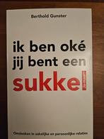 Ik ben oké, jij bent een sukkel - Berthold Gunster, Ophalen of Verzenden, Gelezen, Berthold Gunster