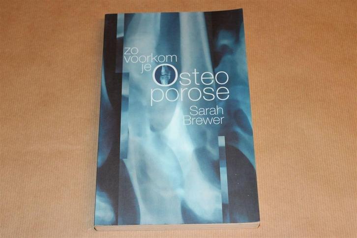 Zo Voorkom je Osteoporose — Preventie & Behandeling, Boeken, Gezondheid, Dieet en Voeding, Gelezen, Ophalen of Verzenden