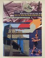 Mik, Karin de - Het Noorden Dynamisch / Op weg naar, Boeken, Verzenden, Gelezen