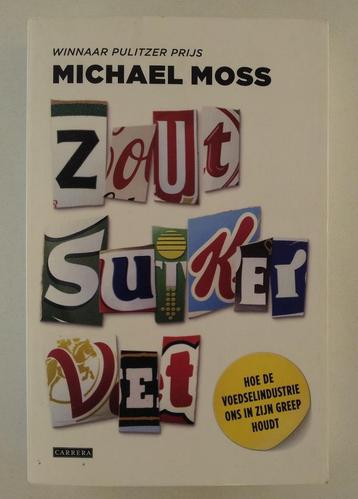 Moss, Michael - Zout, suiker, vet / Hoe de voedselindustrie beschikbaar voor biedingen