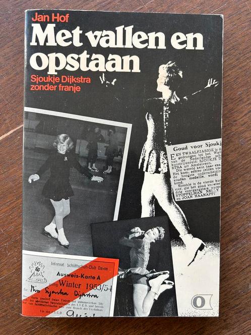 Met vallen en opstaan - Sjoukje Dijkstra zonder franje - Hof, Boeken, Sportboeken, Zo goed als nieuw, Lopen en Fietsen, Ophalen of Verzenden