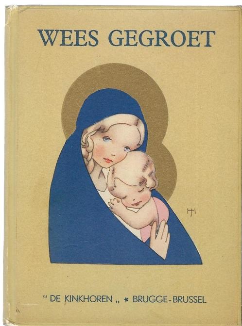 Zeldzaam kerkboekje:WEES GEGROET:Tek:JEANNE HEBBELYNCK-1935, Antiek en Kunst, Antiek | Religie, Ophalen of Verzenden