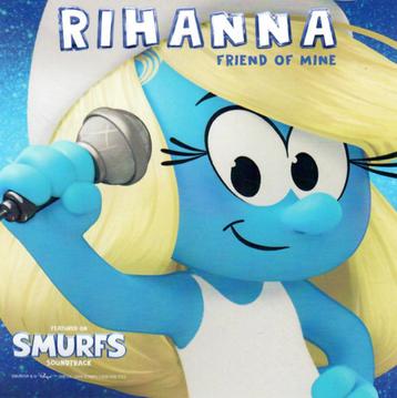 Rihanna - Friend Of Mine (NIEUW & SEALED) Smurfs beschikbaar voor biedingen