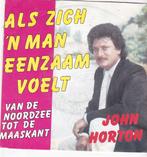 Single John Horton - Als zich 'n man eenzaam voelt, Cd's en Dvd's, Ophalen of Verzenden, Gebruikt, 7 inch, Nederlandstalig