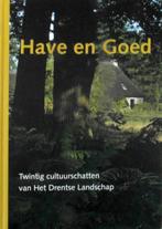 Have en Goed, Twintig cultuurschatten Drentse Landschap, Boeken, Natuur, Ophalen of Verzenden, Zo goed als nieuw, Bloemen, Planten en Bomen