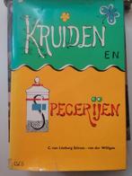 Kruiden en specerijen Over groei bloei geschiedenis gebruik, Ophalen of Verzenden, Gelezen, Cornelia van Limburg Stirum-Van Der Willigen
