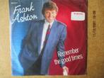 a4009 frank ashton - remember the good times, Ophalen of Verzenden, 7 inch, Zo goed als nieuw, Single