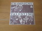 Champagne - Valentino 1977 Ariola 11642 AT Holland Single, Cd's en Dvd's, Ophalen, Gebruikt, 7 inch, Single