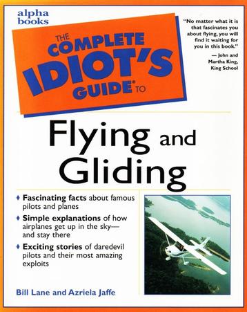 The Complete Idiot's Guide to Flying and Gliding beschikbaar voor biedingen