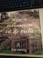 Tuin - Negen seizoenen in de tuin - Rob Herwig, Ophalen of Verzenden, Gelezen, Rob Herwig, Tuinieren en Tuinplanten