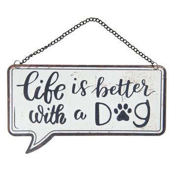Wand bordje Life is better with a dog beschikbaar voor biedingen