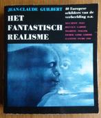 Het fantastisch realisme - Jean-Claude Guilbert, Boeken, Ophalen of Verzenden, Gelezen, Schilder- en Tekenkunst