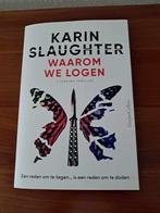 Waarom we logen - Karin Slaughter, Nieuw, Ophalen of Verzenden, Nederland, Karin Slaughter