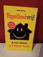 Hypotheekvrij! Je huis aflossen in 10 stappen, Boeken, Ophalen of Verzenden, Gelezen, Gerhard Hormann