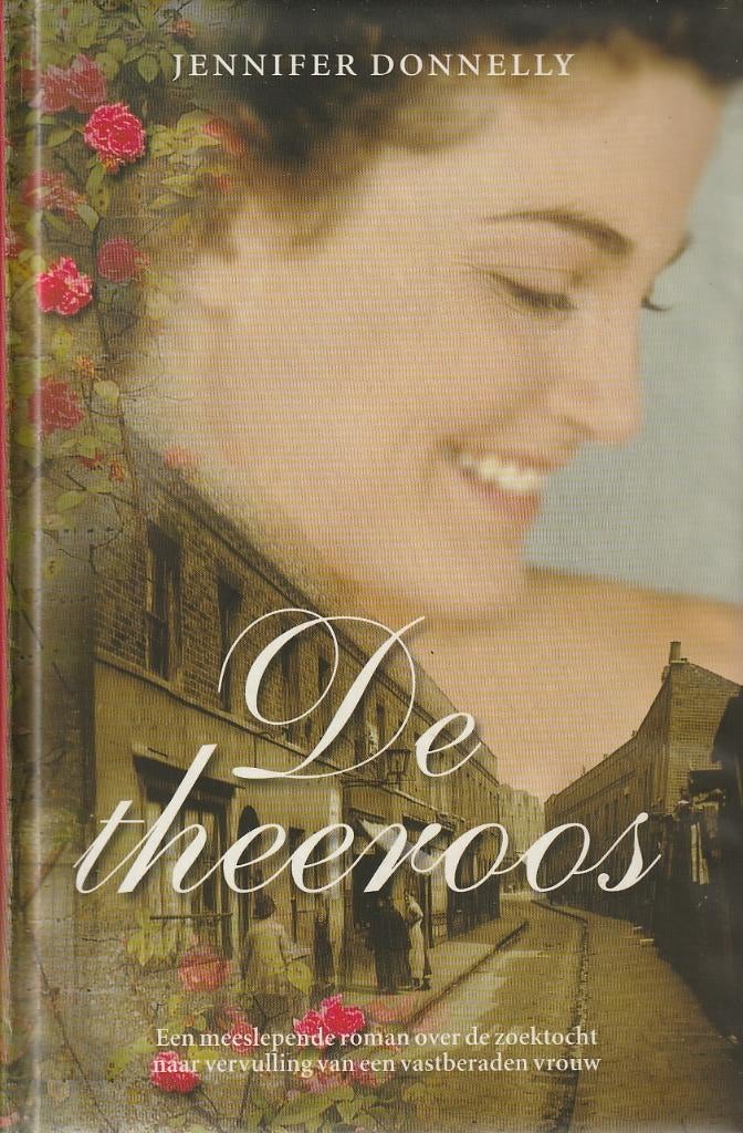 DE THEE-, DE WINTER-, EN DE WILDE ROOS - Jennifer Donnelly, Boeken, Verzenden, Gelezen
