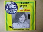 s4850 claudia sylva - jai pleure, Ophalen, Gebruikt, 7 inch, Single