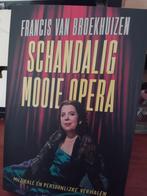 Schandalig mooie opera francis van broekhuizen, Verzenden, Zo goed als nieuw