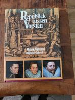 Te koop boek republiek tussen vorsten oranje opstand, Boeken, Geschiedenis | Vaderland, Ophalen of Verzenden, Zo goed als nieuw