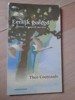 EERLIJK GEZEGD Theo Coenraads Mensen in gesprek met God, Ophalen of Verzenden, Gelezen
