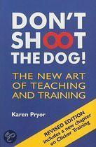 Don't Shoot the Dog! - Karen Pryor 9781860542381, Ophalen of Verzenden, Gelezen, Karen Pryor