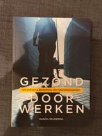 Gezond door Werken - Marcel Reijmerink, Ophalen of Verzenden, Zo goed als nieuw, Personeel en Organisatie