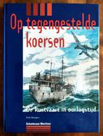 Op tegengestelde koersen, de kustvaart in oorlogstijd, Verzamelen, Verzenden, Zo goed als nieuw, Boek of Tijdschrift