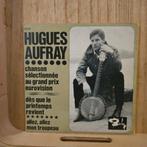 Hugues-Aufray - €2,50 per stuk (min. 5 stuks), Gebruikt, 7 inch, Single, Ophalen of Verzenden