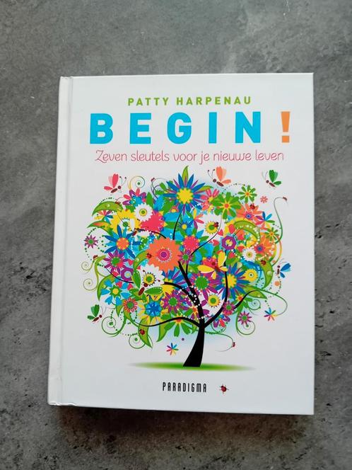 Patty Harpenau - Begin!, Boeken, Advies, Hulp en Training, Zo goed als nieuw, Verzenden