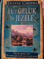 Deepak Chopra - Het geluk in jezelf, Achtergrond en Informatie, Spiritualiteit algemeen, Ophalen of Verzenden, Zo goed als nieuw