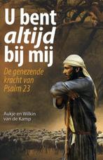 U BENT ALTIJD BIJ MIJ , psalm 23 AUKJE en WILKIN v d KAMP, Boeken, Ophalen of Verzenden, Gelezen