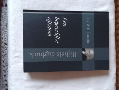 Een begeerlijke rijkdom (Bijbels dagboek) - ds. W.C. Lamain, Boeken, Godsdienst en Theologie, Zo goed als nieuw, Christendom | Protestants