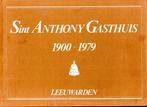 sint anthony gasthuis leeuwarden 1900-1979, Boeken, 20e eeuw of later, Verzenden, Zo goed als nieuw, Keikes wiebe h.