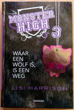 Monster High 3 - Waar een wolf is, is een weg, Boeken, Lisi Harrison, Fictie, Ophalen of Verzenden, Zo goed als nieuw