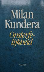 Milan Kundera - Onsterfelijkheid (Ex.2), Ophalen of Verzenden, Gelezen, Europa overig