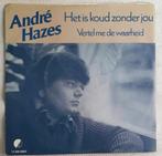 Vinyl 7" André Hazes - Het is koud zonder jou  - 1980, Cd's en Dvd's, Vinyl Singles, Verzenden, 7 inch, Single, Zo goed als nieuw