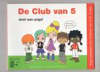 De club van 5 doet aan Yoga Suzanne Raaĳmakers, Ophalen of Verzenden, Zo goed als nieuw, Meditatie of Yoga, Instructieboek