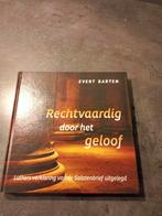 Rechtvaardig door het geloof - Evert Barten, Ophalen of Verzenden, Gelezen, Evert Barten, Christendom | Protestants