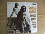 MOUTH & MACNEAL   HOW DO YOU DO / LAND OF MILK AND HONEY, Cd's en Dvd's, 7 inch, Single, Ophalen of Verzenden, Zo goed als nieuw
