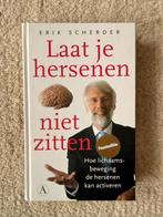Laat je hersenen niet zitten - Erik Scherder, Boeken, Ophalen of Verzenden, Zo goed als nieuw, Erik Scherder
