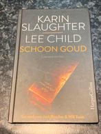Lee Child - Schoon goud, Boeken, Ophalen of Verzenden, Zo goed als nieuw, Lee Child; Karin Slaughter