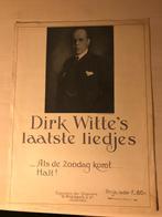 Pracht exemplaar ! Dirk Witte's laatste liedjes: Als de zond, Muziek en Instrumenten, Bladmuziek, Zang, Overige genres, Ophalen of Verzenden