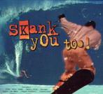 cd van Skank You Too!, Ophalen of Verzenden, 2000 tot heden, Zo goed als nieuw