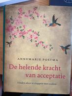Annemarie Postma - De helende kracht van acceptatie, Annemarie Postma, Spiritualiteit algemeen, Ophalen of Verzenden, Zo goed als nieuw