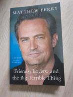 Friends, Lovers, and the Big Terrible Thing - Matthew Perry, Ophalen of Verzenden, Gelezen, Matthew Perry, Film, Tv en Media
