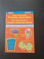 Mijn eerste 200 Franse woorden / Mes 200 premiers mots neerl, Ophalen of Verzenden, Zo goed als nieuw