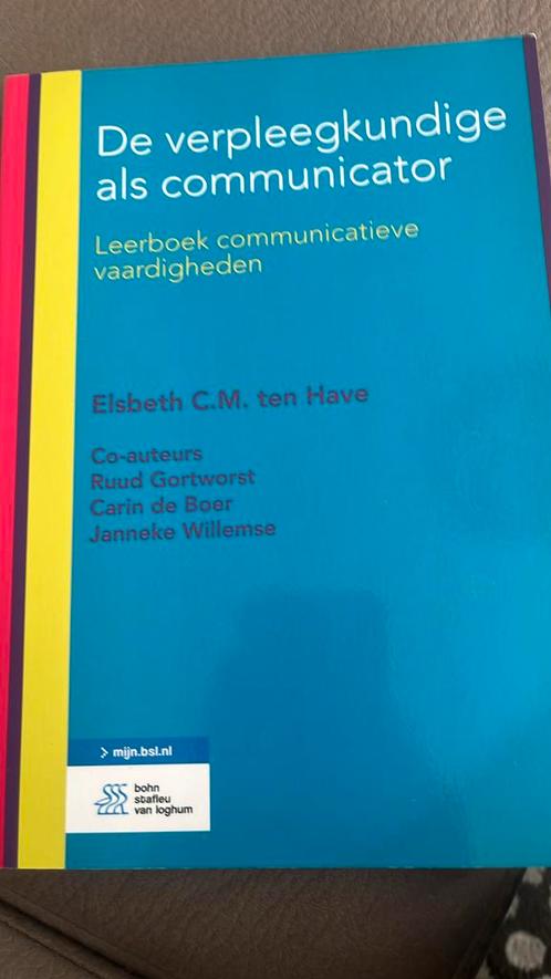 Elsbeth C.M. ten Have - De verpleegkundige als communicator, Boeken, Wetenschap, Zo goed als nieuw, Ophalen of Verzenden