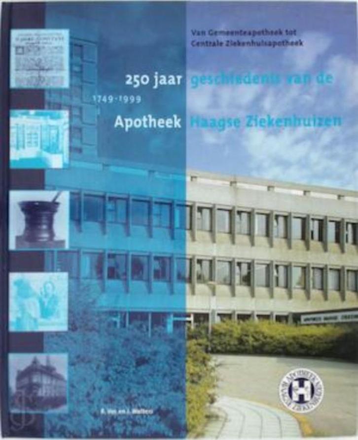 250 jaar geschiedenis van de Apotheek Haagse Ziekenhuizen, Boeken, Geschiedenis | Stad en Regio, Zo goed als nieuw, 19e eeuw, Ophalen of Verzenden
